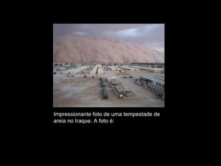 Impressionante foto de uma tempestade de  areia no Iraque. A foto é: VERDADEIRA 