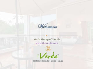 Verda Group of Hotels
 www.theverda.com
 