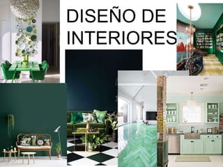 DISEÑO DE
INTERIORES
 