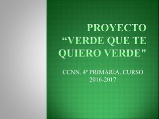 CCNN. 4º PRIMARIA. CURSO
2016-2017
 
