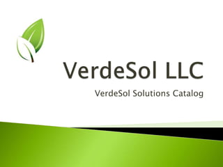 VerdeSol Solutions Catalog
 