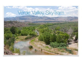 Verde Valley SkyTram
1
 