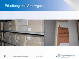 01.09.2015Kreis Siegen-Wittgenstein21
Erhaltung des Archivguts
 