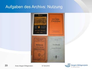 07.09.2016Kreis Siegen-Wittgenstein23
Aufgaben des Archivs: Nutzung
 