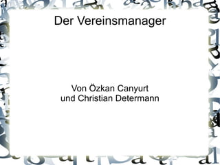 Der Vereinsmanager Von Özkan Canyurt und Christian Determann 