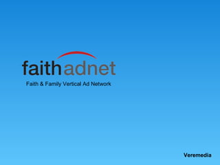 Faith & Family Vertical Ad Network Veremedia 