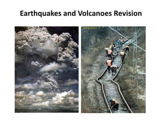 Earthquakes and Volcanoes Revision 