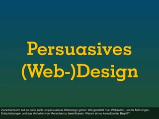 Verhaltensänderung speichern? Über persuasives Webdesign