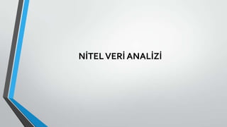 NİTELVERİ ANALİZİ
 