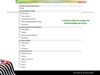 verificar todos os campos da
Caracterização da Escola
15
 