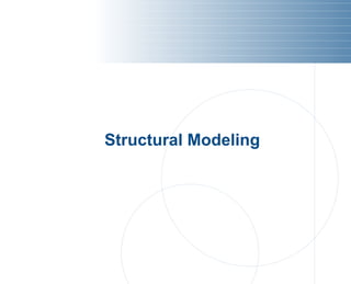 Structural Modeling
 