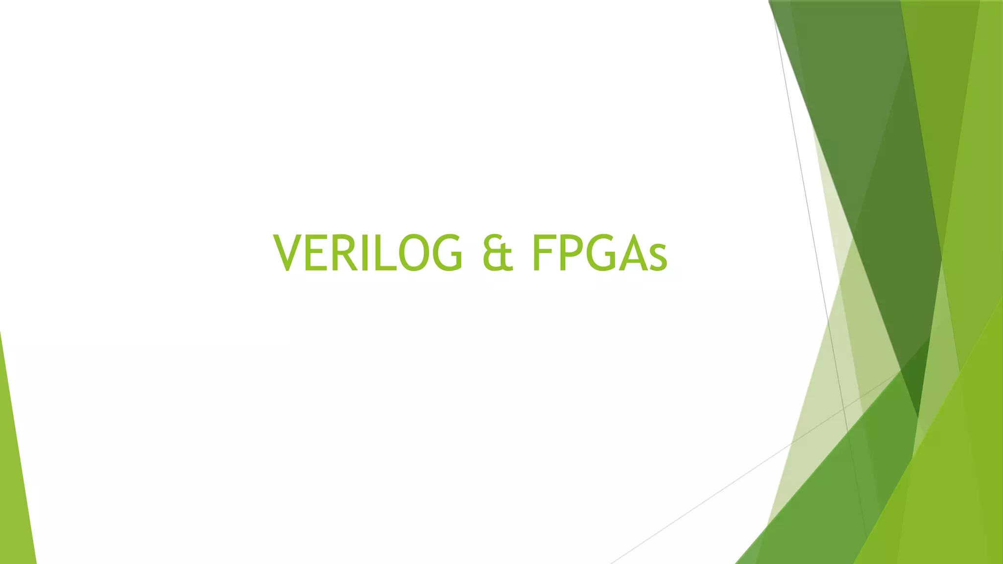 VERILOG & FPGAs
 