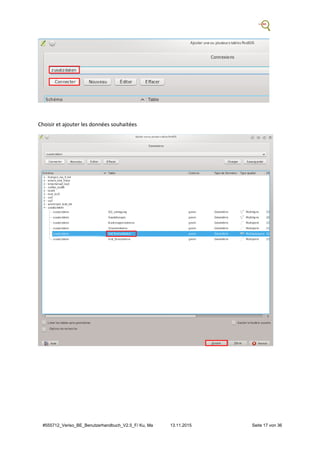#555712_Veriso_BE_Benutzerhandbuch_V2.5_F/ Ku, Ma 13.11.2015 Seite 17 von 36
Choisir et ajouter les données souhaitées
 