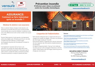ASSURANCE:
Comment se faire indemniser
après un incendie ?
Déclarer le sinistre à son assurance
Dans un premier temps, envoyez à votre assureur une
déclaration d’incendie dans les 5 jours ouvrés par lettre
recommandée avec accusé de réception comprenant votre
nom et les références de votre contrat, la date et les causes
du sinistre.
Ensuite, faites parvenir à votre assureur une description
précise des dégâts subis. N’hésitez pas à fournir une liste
complète des biens détruits ou endommagés
accompagnée de photos afin de présenter le dossier le
plus complet.
Il est également important de leur fournir une
estimation du montant de chaque objet détruit avec
factures et justificatifs de paiement. Il faut savoir que la
valeur prise en compte est celle au moment du sinistre.
L’assurance prendra en compte la vétusté des biens.
L’expertise de l’indemnisation
Votre assureur désignera alors un expert sécurité qui se
chargera de constater les dégâts et de faire une évaluation
des dommages causés par l’incendie.
Vous pouvez assister à l’expertise pour donner votre point
de vue et apporter des informations complémentaires en
cas de besoin.
Le rapport d’expertise établi, il faut qu’il soit validé par
vos soins puis par votre compagnie d’assurance. Une fois
validé, l’indemnisation des dommages causés est prise en
charge par votre assureur. SECURITAS DIRECT FRANCE
Avenue Sully Prudhomme
Centrale Parc
92 290 Châtenay-Malabry
www.securitasdirect.fr
Sources:
http://www.axaprevention.fr/objectif-securite/maison-sure/Pages/
prevention-incendie-domestique.aspx
http://www.news-assurances.com/artdossiers/dossier-que-faire-
apres-un-incendie/016731596
http://www.marque-nf.com/download/documents/De-
pliant-DAAF-ministere.pdf
http://www.developpement-durable.gouv.fr/-Protec-
tion-contre-l-incendie-.html
http://www.interieur.gouv.fr/A-votre-service/Ma-securite/
Conseils-pratiques/Conseils-incendie/Ayez-le-bon-reflexe
LEADER EUROPÉEN DE LA TÉLÉSURVEILLANCE
Prévention incendie
S’informer pour mieux se prémunir
contre les incendies domestiques
INFORMATIONS COMMERCIALES
www.securitasdirect.fr
0800 74 10 01
NUMERO D’URGENCE SAPEURS-POMPIERS : 18 SAMU : 15 N° D’URGENCE EUROPEEN : 112
 