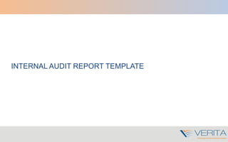 INTERNAL AUDIT REPORT TEMPLATE
 