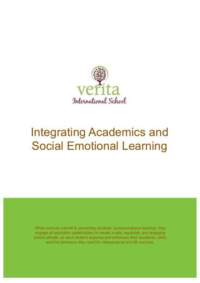 When Social And Emotional Learning Is >> Integrating Academics And Social Emotional Learning Verita When Social And Emotional Learning Is >> Integrating Academics And Social Emotional Learning Verita