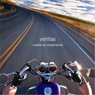 veritas
create an experience
 