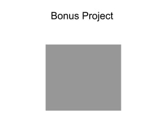 Bonus Project
 