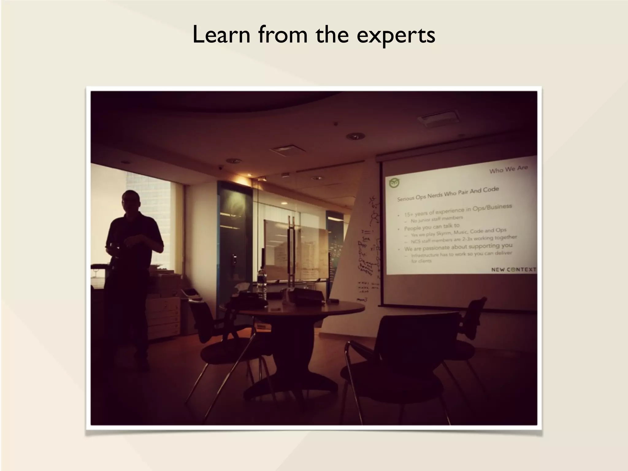 Learn from the experts