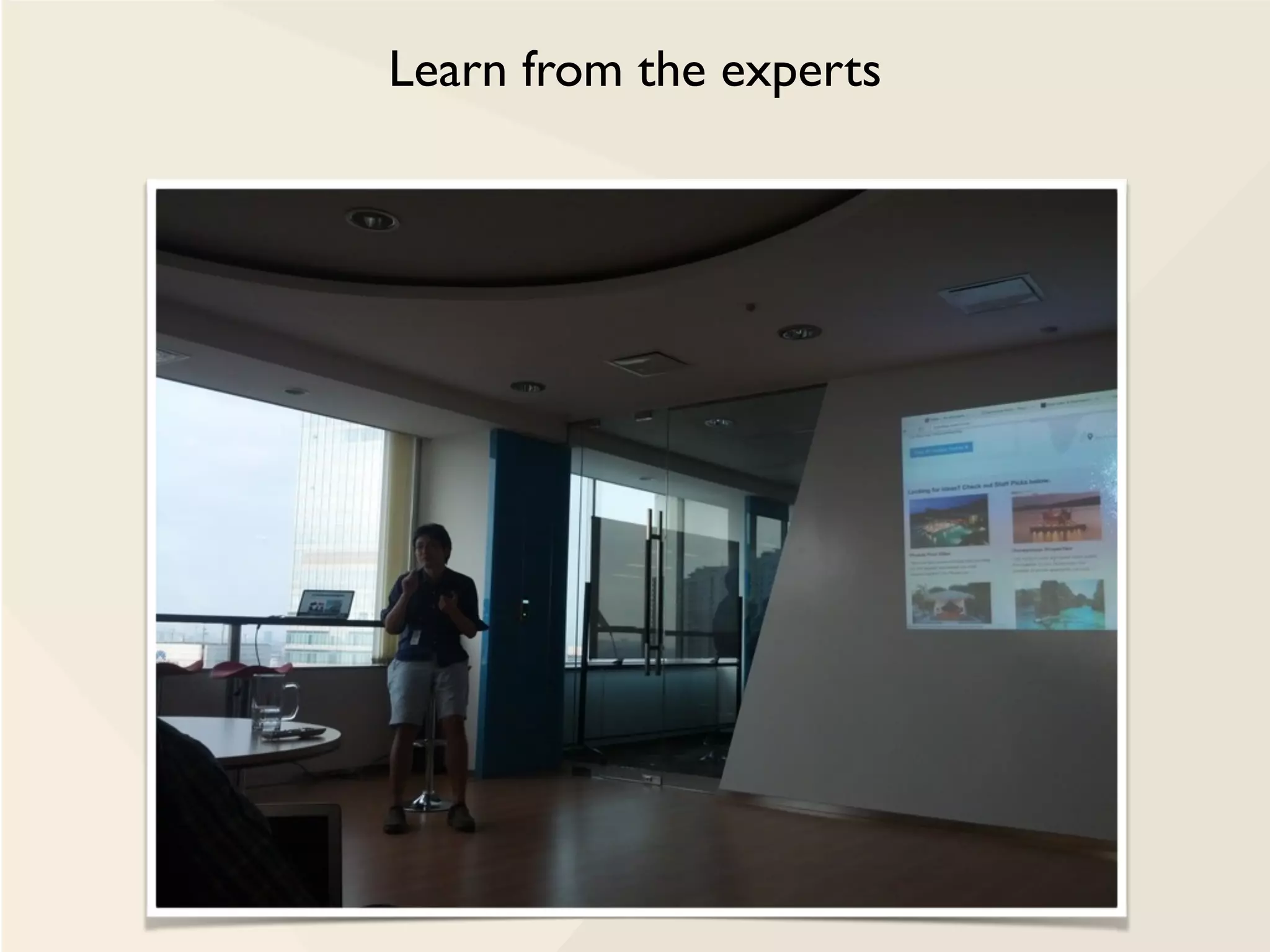 Learn from the experts