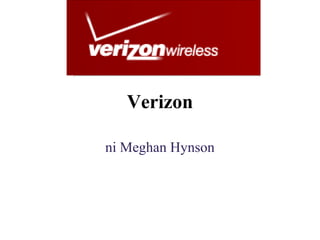 Verizon
ni Meghan Hynson
 