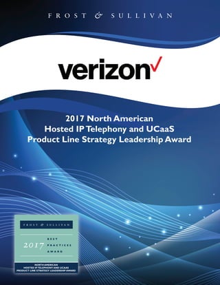 2017 North American
Hosted IPTelephony and UCaaS
Product Line Strategy Leadership Award
 