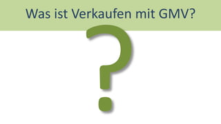 Was ist Verkaufen mit GMV?  