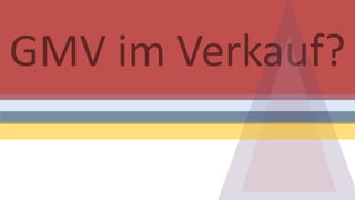 GMV im Verkauf?  