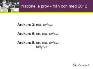 Terminsbetyg När betyg sätts innan ett ämne har avslutats, ska  betygssättningen bygga på en bedömning av de kunskaper  som eleven inhämtat i ämnet till och med den aktuella terminen. Vid bedömningen ska elevens kunskaper i årskurs 6 ställas i relation till de kunskaper en elev ska ha uppnått vid betygstillfället i förhållande till kunskapskraven i årskurs 6, och efter årskurs 6 ställas i relation till de kunskaper en elev ska ha uppnått vid betygstillfället i förhållande till kunskapskraven i årskurs 9. 10 kap. 19 § skollagen  ska tillämpas från och med höstterminen 2012 