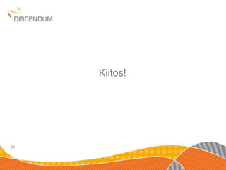 Kiitos! 
24 
