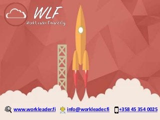 www.workleader.fi info@workleader.fi +358 45 354 0025
 