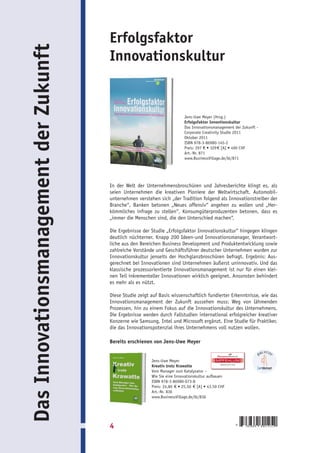 Das Innovationsmanagement der Zukunft   Erfolgsfaktor
                                        Innovationskultur


                                                                            Jens-Uwe Meyer (Hrsg.)
                                                                            Erfolgsfaktor Innovtionskultur
                                                                            Das Innovationsmanagement der Zukunft -
                                                                            Corporate Creativity Studie 2011
                                                                            Oktober 2011
                                                                            ISBN 978-3-86980-145-2
                                                                            Preis: 297 € • 329 € [A] • 490 CHF
                                                                            Art.-Nr. 871
                                                                            www.BusinessVillage.de/bl/871




                                        In der Welt der Unternehmensbroschüren und Jahresberichte klingt es, als
                                        seien Unternehmen die kreativen Pioniere der Weltwirtschaft. Automobil-
                                        unternehmen verstehen sich „der Tradition folgend als Innovationstreiber der
                                        Branche“, Banken betonen „Neues offensiv“ angehen zu wollen und „Her-
                                        kömmliches infrage zu stellen“, Konsumgüterproduzenten betonen, dass es
                                        „immer die Menschen sind, die den Unterschied machen“.

                                        Die Ergebnisse der Studie „Erfolgsfaktor Innovationskultur“ hingegen klingen
                                        deutlich nüchterner. Knapp 200 Ideen-und Innovationsmanager, Verantwort-
                                        liche aus den Bereichen Business Development und Produktentwicklung sowie
                                        zahlreiche Vorstände und Geschäftsführer deutscher Unternehmen wurden zur
                                        Innovationskultur jenseits der Hochglanzbroschüren befragt. Ergebnis: Aus-
                                        gerechnet bei Innovationen sind Unternehmen äußerst uninnovativ. Und das
                                        klassische prozessorientierte Innovationsmanagement ist nur für einen klei-
                                        nen Teil inkrementeller Innovationen wirklich geeignet. Ansonsten behindert
                                        es mehr als es nützt.

                                        Diese Studie zeigt auf Basis wissenschaftlich fundierter Erkenntnisse, wie das
                                        Innovationsmanagement der Zukunft aussehen muss: Weg von lähmenden
                                        Prozessen, hin zu einem Fokus auf die Innovationskultur des Unternehmens.
                                        Die Ergebnisse werden durch Fallstudien international erfolgreicher kreativer
                                        Konzerne wie Samsung, Intel und Microsoft ergänzt. Eine Studie für Praktiker,
                                        die das Innovationspotenzial ihres Unternehmens voll nutzen wollen.

                                        Bereits erschienen von Jens-Uwe Meyer


                                                           Jens-Uwe Meyer                     EMPFEHLUNG
                                                           Kreativ trotz Krawatte                INNOVATION


                                                           Vom Manager zum Katalysator –
                                                           Wie Sie eine Innovationskultur aufbauen
                                                           ISBN 978-3-86980-073-8
                                                           Preis: 24,80 € • 25,50 € [A] • 43,50 CHF
                                                           Art.-Nr. 836
                                                           www.BusinessVillage.de/bl/836




                                        4                                                              9      783869   801452
 