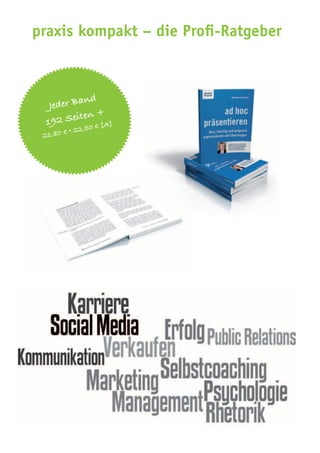 praxis kompakt – die Profi-Ratgeber
Jeder Band
192 Seiten +
21,80 € • 22,50 € [A]
 
