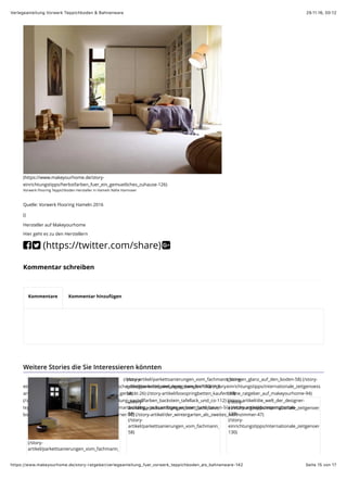 29.11.16, 00:12Verlegeanleitung Vorwerk Teppichboden & Bahnenware
Seite 15 von 17https://www.makeyourhome.de/story-ratgeber/verlegeanleitung_fuer_vorwerk_teppichboden_als_bahnenware-142
!" (https://twitter.com/share)+
(https://www.makeyourhome.de/story-
einrichtungstipps/herbstfarben_fuer_ein_gemuetliches_zuhause-126)
Vorwerk Flooring Teppichboden Hersteller in Hameln Nähe Hannover
Quelle: Vorwerk Flooring Hameln 2016
()
Hersteller auf Makeyourhome
Hier geht es zu den Herstellern
Kommentar schreiben
Kommentare Kommentar hinzufügen
Weitere Stories die Sie Interessieren könnten
(/story-artikel/parkettsanierungen_vom_fachmann_bringen_glanz_auf_den_boden-58) (/story-
einrichtungstipps/internationale_zeitgenoessische_designmoebel_und_designlampen-130) (/story-
artikel/lampen_und_leuchten_ins_rechte_licht_gerueckt-26) (/story-artikel/boxspringbetten_kaufenonline_ratgeber_auf_makeyourhome-94)
(/story-einrichtungstipps/kreative_wandgestaltung_pastellfarben_backstein_tafellack_und_co-112) (/story-artikel/die_welt_der_designer-
teppiche-41) (/story-artikel/smarthome_und_smartbuilding_-_zukuenftiges_wohnen_und_bauen-56) (/story-artikel/boxspringbetten-
beratung_designerstuecke_fuer_ihr_schlafzimmer-90) (/story-artikel/der_wintergarten_als_zweites_wohnzimmer-47)
(/story-
artikel/parkettsanierungen_vom_fachmann_bringen_glanz_auf_den_boden-
(/story-
artikel/parkettsanierungen_vom_fachmann_bringen_glanz_auf_den_boden-
58)
(/story-
artikel/parkettsanierungen_vom_fachmann_bringen_glanz_auf_den_boden-
58)
(/story-
artikel/parkettsanierungen_vom_fachmann_bringen_glanz_auf_den_boden-
58)
(/story-
einrichtungstipps/internationale_zeitgenoessische_designm
130)
(/story-
einrichtungstipps/internationale_zeitgenoessische_design
130)
(/story-
einrichtungstipps/internationale_zeitgenoessische_design
130)
 