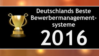 Deutschlands Beste
Bewerbermanagement-
systeme
2016
 