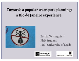 Towards populat transport planning - Rio de Janeiro experience