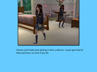 Yvonne and Yvette look darling in their uniforms. I never get tired of
these pictures, so sorry if you do.
 