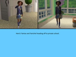 Here’s Yantse and Yanichel heading off to private school.
 