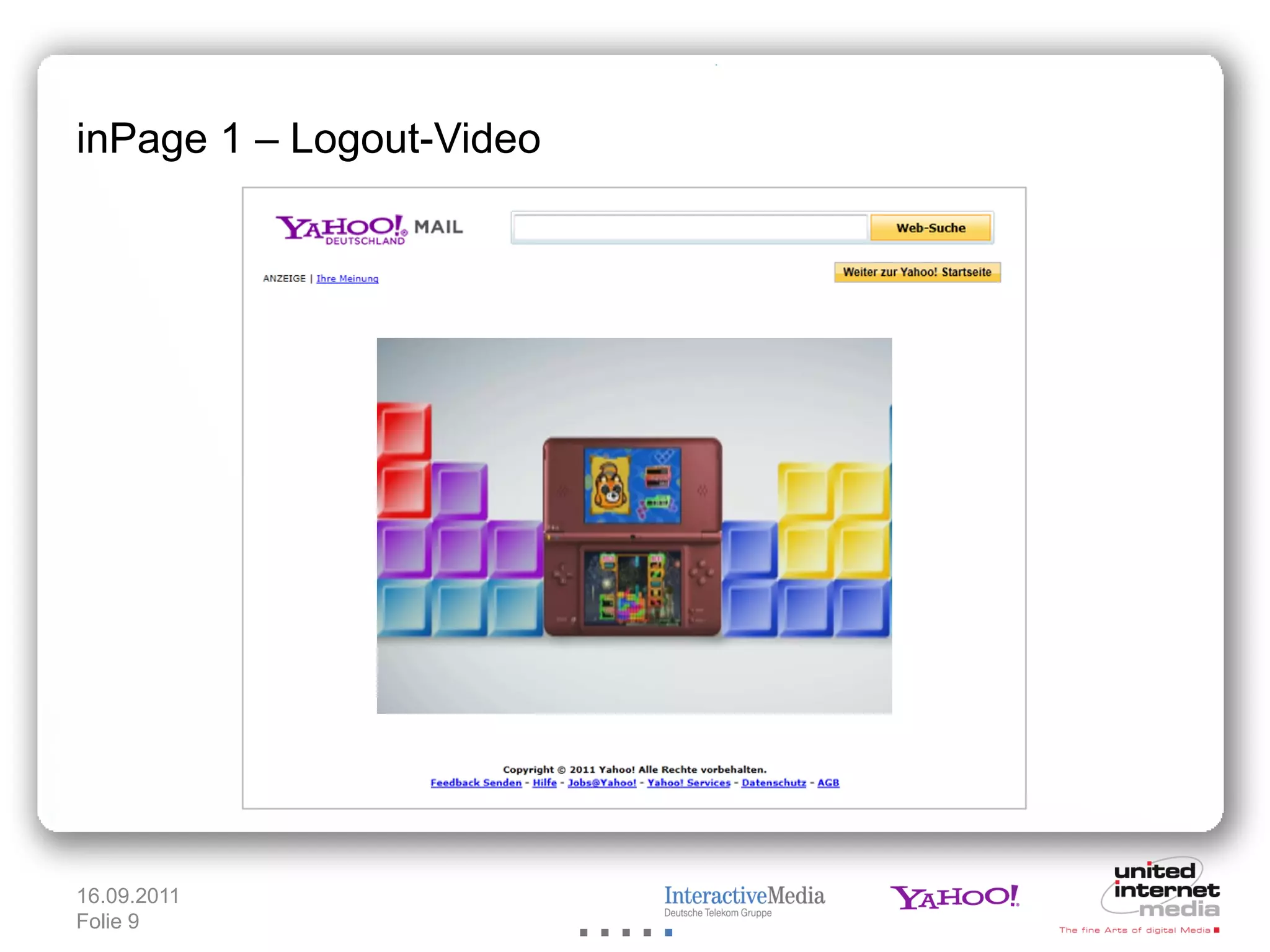 inPage 1 – Logout-Video




16.09.2011
Folie 9
 