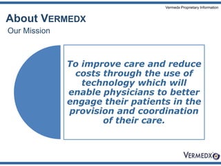 Our MissionAbout Vermedx