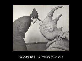 Salvador Dali & le rhinocéros (1956)
 