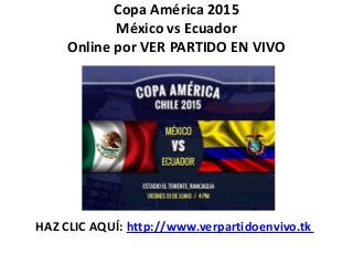 Copa América 2015
México vs Ecuador
Online por VER PARTIDO EN VIVO
HAZ CLIC AQUÍ: http://www.verpartidoenvivo.tk
 