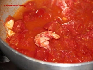 E rimettiamoli nel sugo
 