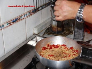 Una macinata di pepe fresco
 