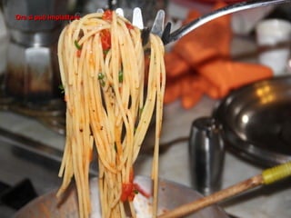 Ora si può impiattare
 