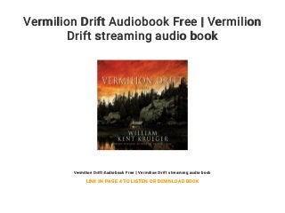 Vermilion Drift Audiobook Free | Vermilion
Drift streaming audio book
Vermilion Drift Audiobook Free | Vermilion Drift streaming audio book
LINK IN PAGE 4 TO LISTEN OR DOWNLOAD BOOK
 