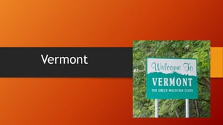 Vermont
 