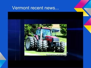 Vermont recent news...
 