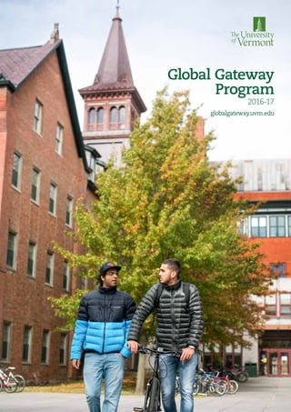 globalgateway.uvm.edu
Global Gateway
Program
2016-17
 