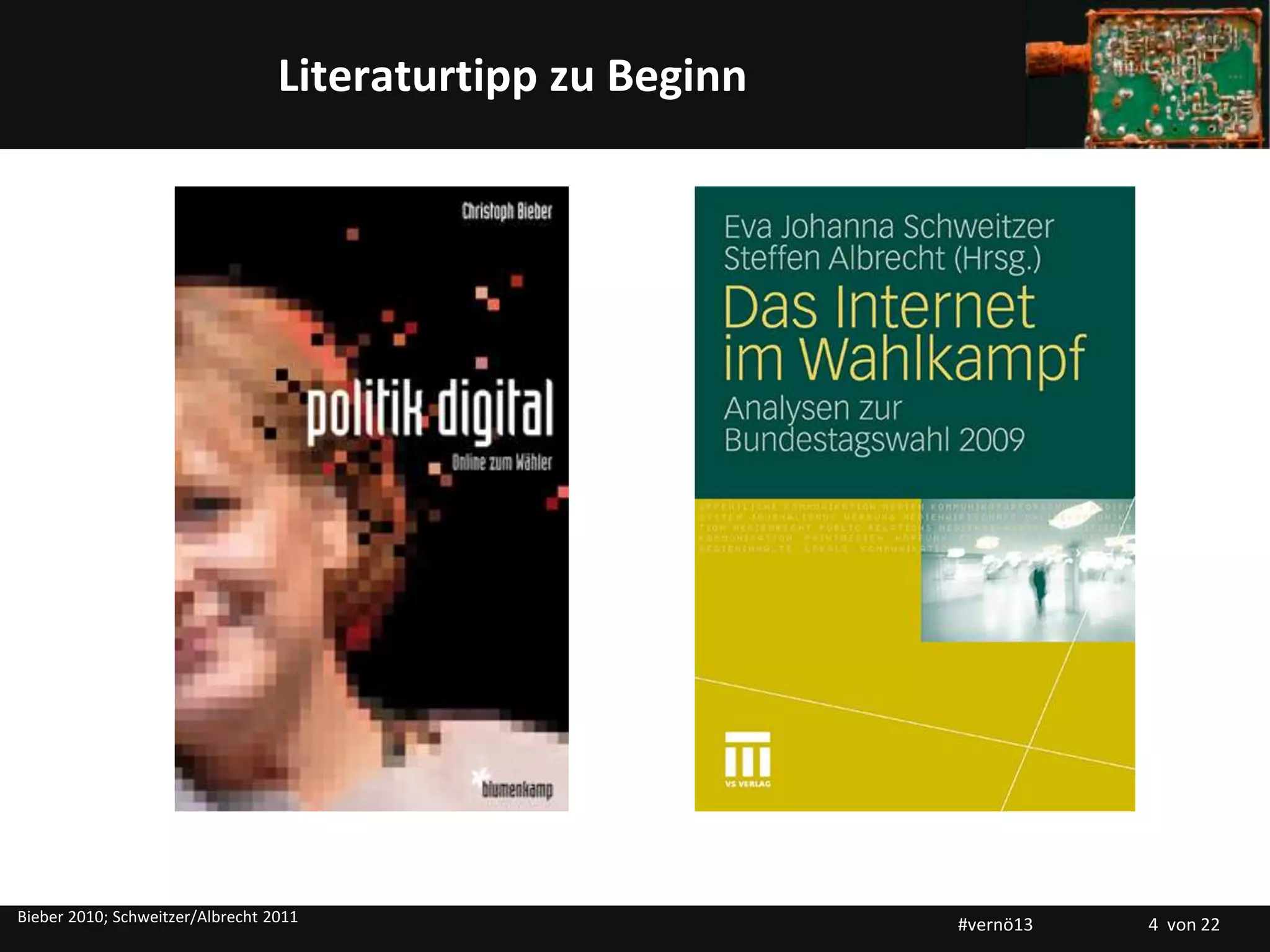 Titelmasterformat durch Klicken bearbeitenLiteraturtipp zu Beginn
Bieber 2010; Schweitzer/Albrecht 2011 #vernö13 4 von 22
 